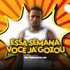 Eo Predador Mc - Essa Semana Você Já Gozou