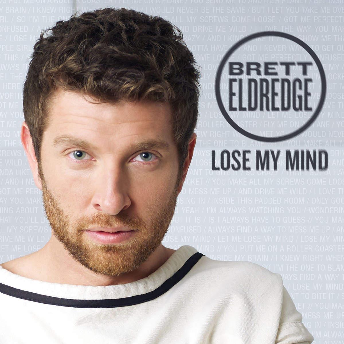 lose my mind - brett eldredge - 网易云音乐