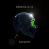 Sickick - Green Light