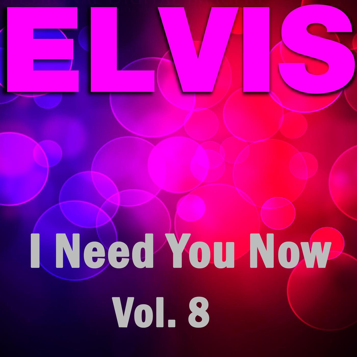 I Need You Now - Vol.  8专辑