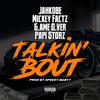JahKobe - Talkin' Bout (feat. Mickey Factz, G.ame O.ver & Papi Storz)