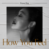 Crystal Kay - How You Feel