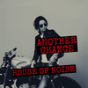 House Of Noise - Another Chance (Dj Global Byte Mix)