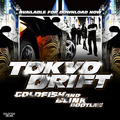 Tokyo Drift (Goldfish & Blink Bootleg)