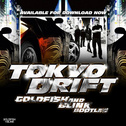 Tokyo Drift (Goldfish & Blink Bootleg)专辑