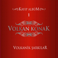 Volkanik Şarkılar, Vol. 1