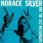 Horace Silver & The Jazz Messengers专辑