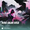 Stella Music - Dola Salah Dola