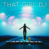 That Girl DJ - Drugz