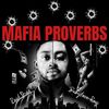 Paid $haq - Mafia Proverbs