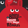 Mason - Bang Bang (KIMIK Remix)