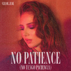 Chloe Jane - No Patience (No Tengo Paciencia)