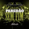 DJ DX ORIGINAL - Paredão Sem Fim