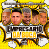 Gelado No Beat - Empresario da Boca