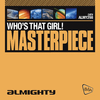 Who's That Girl? - Masterpiece (Almighty Radio Edit)