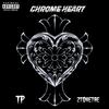 TP - Chrome Heart (feat. 2ToneTae)