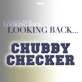 Looking Back....Chubby Checker