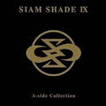 SIAM SHADE IX A-side Collection