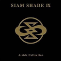 SIAM SHADE IX A-side Collection专辑