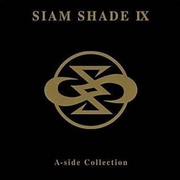 SIAM SHADE IX A-side Collection