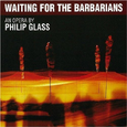Waiting for the Barbarians (An Opera)