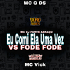 Mc CJ Forte Abraço - Eu Comi Ela uma Vez Vs Fode Fode