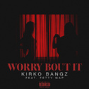 Worry Bout It专辑