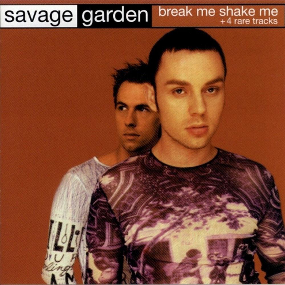 me shake me  歌手:                             savage garden