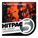 The Velvet Underground Hit Pac - 5 Series专辑