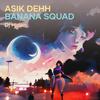 DJ HIDEN - Asik Dehh Banana Squad