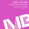 The Kdms - Part Time Lovers (Leaves & Iron Curtis Smpl Mix)