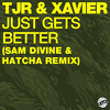 TJR - Just Gets Better (Sam Divine & Hatcha Extended Remix)