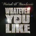 Whatever You Like (Parody of \"Whatever You Like\" by T.I.)专辑