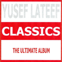 Classics: Yusef Lateef