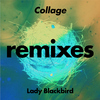 Lady Blackbird - Collage (KDA vs Lady Blackbird) [Radio Edit]