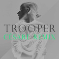 Trooper (Césare Remix)