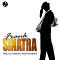 Frank Sinatra: The Ultimate Performer