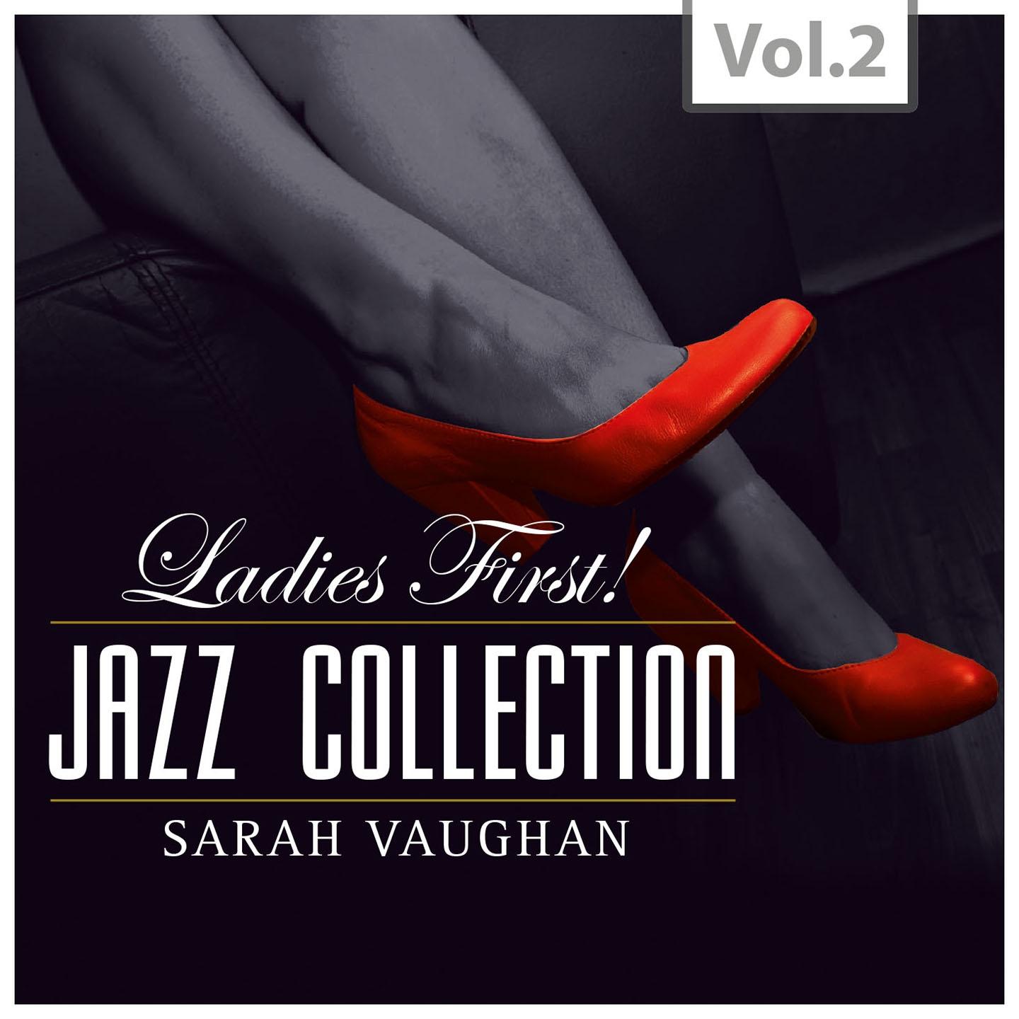 „Ladies First!\" Jazz Edition - All of them Queens of Jazz, Vol. 2专辑