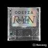 ODESZA - In The Rain