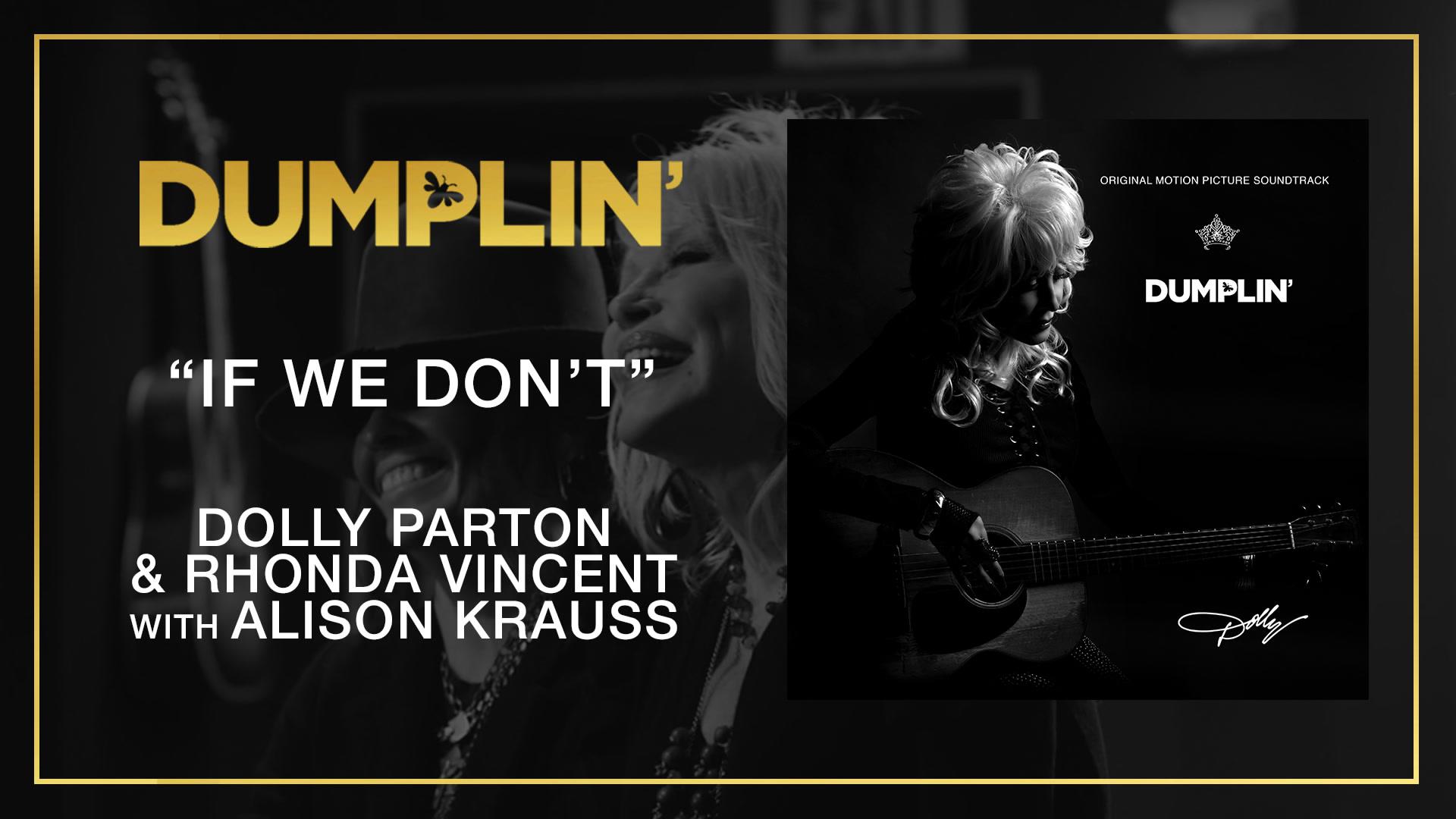 Dolly Parton - If We Don't (from the Dumplin' Original Motion Picture Soundtrack [Audio])