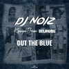 DJ Noiz - Out The Blue (Remix)