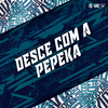 MC W1 - Desce Com a Pepeka