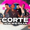 Mano Cheffe - Corte na Regua (feat. Walace da Base)