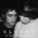 Gloomy专辑