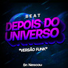 Sr Nescau - BEAT DEPOIS DO UNIV3RSO - Versão Funk