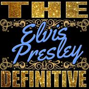 The Definitive: Elvis Presley