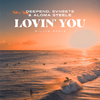 Deepend - Lovin’ You (WILLIM Remix)