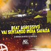 DJ Matheus do Inter - Beat Agressivo Vai Sentando Índia Safada