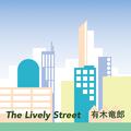 The Lively Street - NHK「首都圏情報 ネタドリ！」テーマ曲