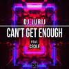 Dj Jurij - Can't Get Enough (Remix)